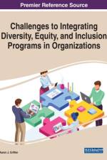 Challenges to Integrating Diversity, Equity, and Inclusion Programs in Organizations af Aaron J. Griffen