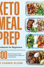 Keto Meal Prep Cookbook for Beginners af Dr Casser Glonk