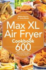 Max XL Air Fryer Cookbook af Wildan Bornen