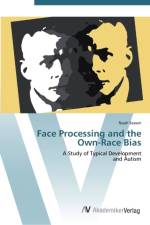 Face Processing and the Own-Race Bias af Noah Sasson