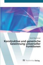 Konstruktive und generische Gewinnung universeller Funktionen af Daniel Mayenberger