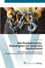 Produktivitats-konvergenz im vereinten Deutschland af Christoph Fritsch