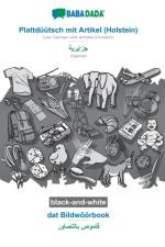 BABADADA black-and-white, Plattduutsch mit Artikel (Holstein) - Algerian (in arabic script), dat Bildwoeoerbook - visual dictionary (in arabic script) af Babadada Gmbh