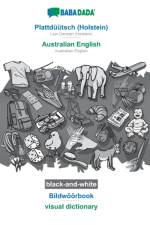 BABADADA black-and-white, Plattduutsch (Holstein) - Australian English, Bildwoeoerbook - visual dictionary af Babadada Gmbh