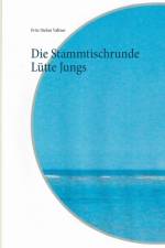 Die Stammtischrunde Lutte Jungs af Fritz-Stefan Valtner
