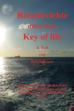Reiseberichte unter dem Key of life af Erich Beyer