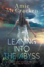 Leaning Into the Abyss af Amie Mccracken