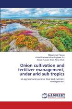 Onion cultivation and fertilizer management, under arid sub tropics af Muhammad Farooq