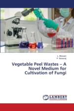 Vegetable Peel Wastes - A Novel Medium for Cultivation of Fungi af P Saranraj