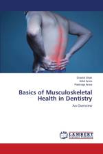 Basics of Musculoskeletal Health in Dentistry af Ankit Arora