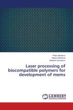 Laser processing of biocompatible polymers for development of mems af Petar Atanasov