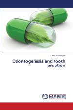 Odontogenesis and tooth eruption af Levon Andriasyan