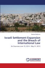 Israeli Settlement Expansion and the Breach of International Law af Denise DeGarmo