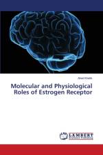 Molecular and Physiological Roles of Estrogen Receptor af Ahed Khatib