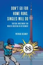 Don't Go for Home Runs, Singles Will Do af Patrick Delaney