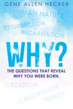 Why? af Gene Allen Hecker