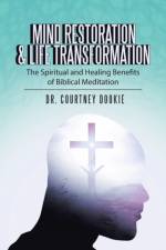 Mind Restoration & Life Transformation af Dr Courtney Dookie