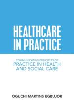 Healthcare in Practice af Oguchi Martins Egbujor