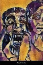 Bloody Curse of Humankind af Ashaki Boelter