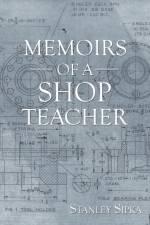 Memoirs of a Shop Teacher