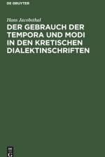 Der Gebrauch Der Tempora Und Modi in Den Kretischen Dialektinschriften af Hans Jacobsthal