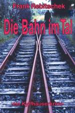 Bahn im Tal af Frank Rebitschek