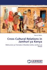 Cross Cultural Relations in Jamhuri ya Kenya af Kemal Yildirim