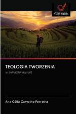 Teologia Tworzenia af Ana Célia Carvalho Ferreira