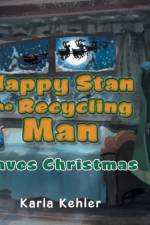 Happy Stan the Recycling Man af Karla Kehler