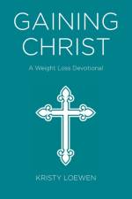Gaining Christ af Loewen Kristy Loewen