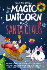 Magic Unicorn and Santa Claus af Sarah Doll