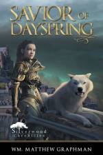 Savior of Dayspring af Wm Matthew Graphman