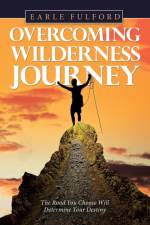 Overcoming Wilderness Journey af Earle Fulford