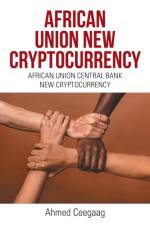 African Union New Cryptocurrency af Ahmed Ceegaag
