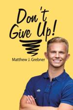 Don't Give Up! af Matthew Grebner