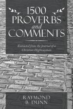 1500 Proverbs and Comments af Raymond B Dunn