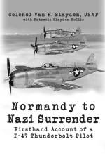 Normandy to Nazi Surrender af Patrecia Slayden Hollis