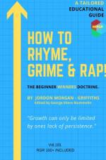 How To Rhyme, Grime and Rap af Jordon Morgan-Griffiths