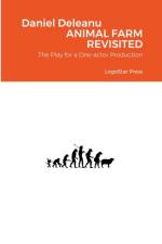 Animal Farm Revisited (The Play) af Daniel Deleanu