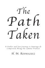 Path Taken - A Father and Sons Journey to Santiago de Compostella af Hector M Rodriguez