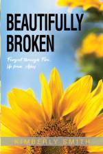Beautifully Broken af Kimberly Smith