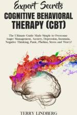 Expert Secrets - Cognitive Behavioral Therapy (CBT) af Terry Lindberg