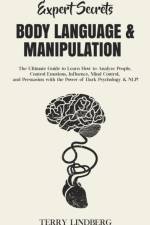 Expert Secrets - Body Language & Manipulation af Terry Lindberg