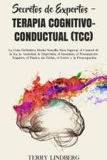 Secretos de Expertos - Terapia Cognitivo-Conductual (TCC) af Terry Lindberg