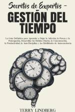 Secretos de Expertos - Gestion del Tiempo af Terry Lindberg
