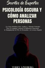 Secretos de Expertos - Psicologia Oscura y Como Analizar Personas af Terry Lindberg