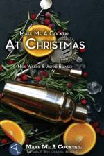 Make Me A Cocktail At Christmas af Nick Wilkins