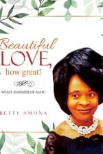 Beautiful Love, How Great! af Betty Amiina