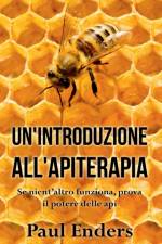 Un'Introduzione all'Apiterapia af Paul Enders