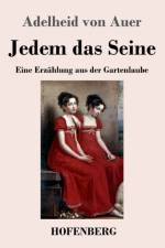 Jedem das Seine af Adelheid Von Auer